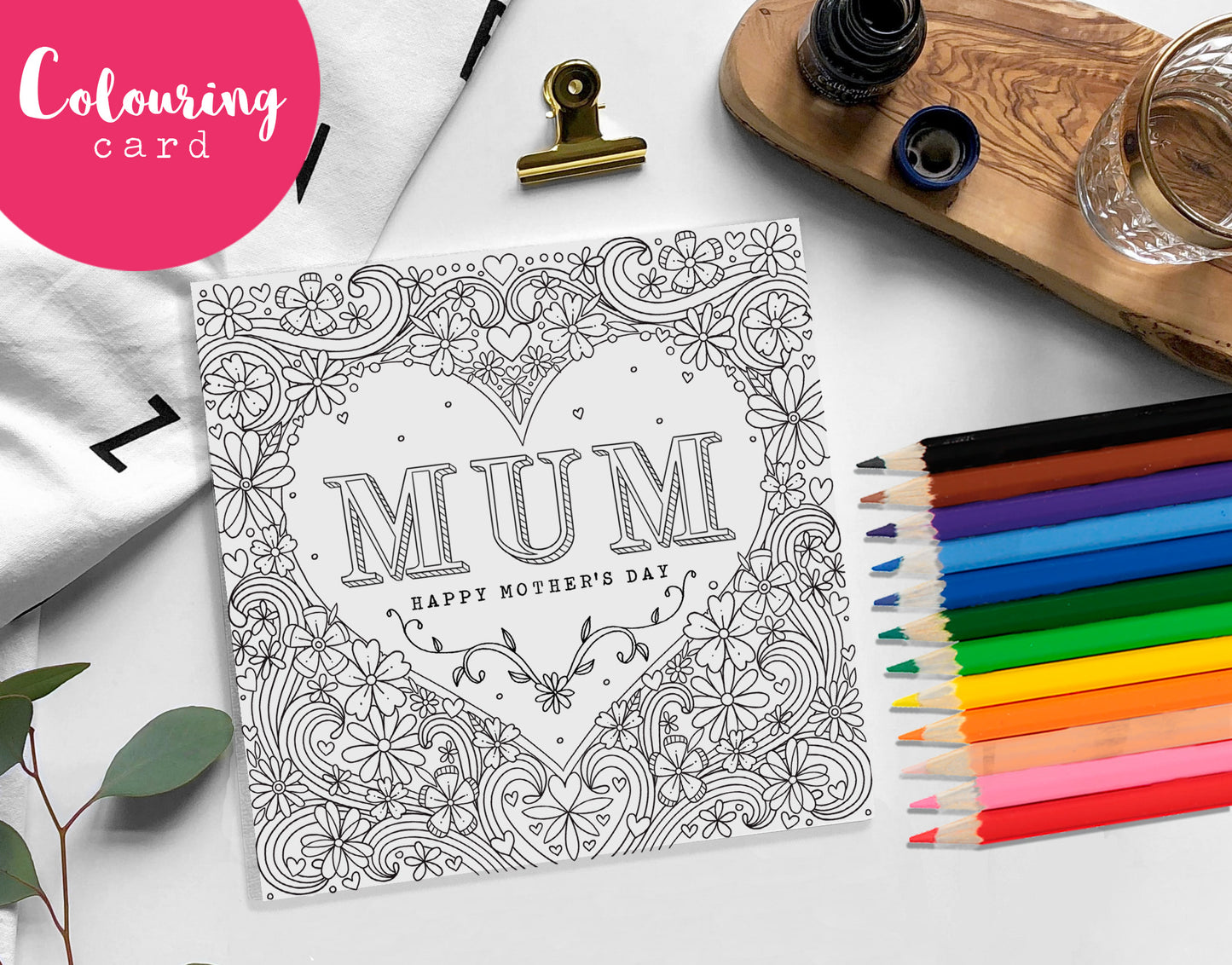 Mother's Day Colouring Card - Mum/Mom/Mam/Nan/Nanny/Nana/Grandma/Sister